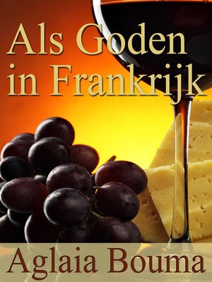 cover image of Als goden in Frankrijk